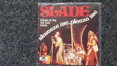 Slade - Skweeze me, pleeze me 7'' Single Belgium
