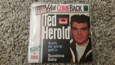 Ted Herold - Auch du wirst geh'n/ Sunshine Baby 7'' Single Hit Comeback