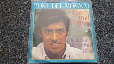Tony del Monaco - Rosen und Dornen 7'' Single SUNG IN GERMAN