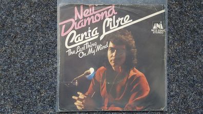 Neil Diamond - Canta libre/ The last thing on my mind 7'' Single Germany