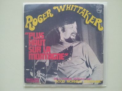 Roger Whittaker - Plus haut sur la montagne 7'' Single SUNG IN FRENCH