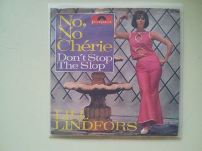 Lill Lindfors - No, no, cherie/ Don't stop the slop 7'' Single