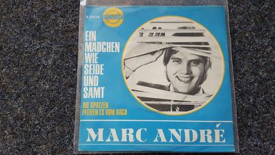 Marc Andre - Die Spatzen pfeifen es vom Dach/ Ein Mädchen wie Seide und Samt 7''