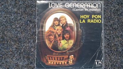 Love Generation - Hoy pon la radio 7'' Single SUNG IN Spanish