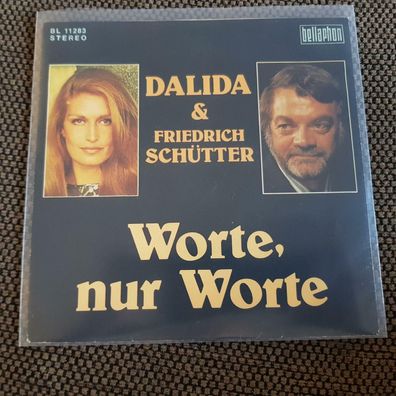 Dalida & Friedrich Schütter - Worte, nur Worte/ Um nicht allein zu sein 7''
