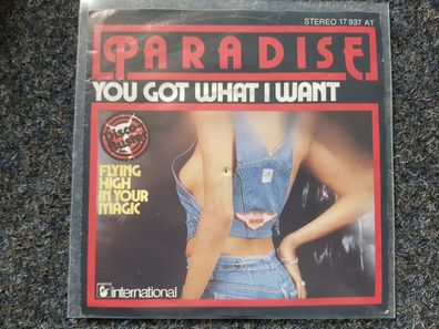 Paradise - You got what I want 7'' Single Germany
