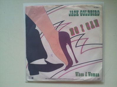 Jack Goldbird = Drafi Deutscher - No I can/ When a woman 7'' Single