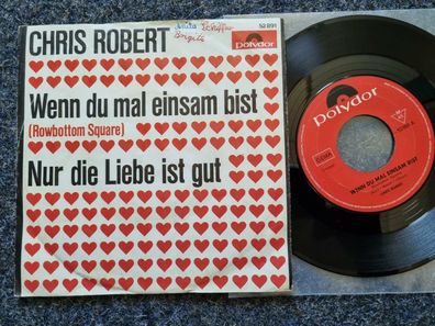 Chris Robert/ Roberts - Wenn du mal einsam bist 7'' Single