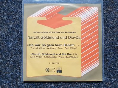 Narziss, Goldmund und Die-Da - Ich wär so gern beim Ballett 7''/ Gert Wilden