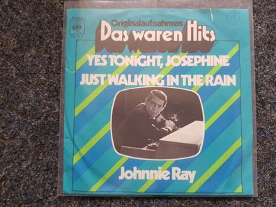 Johnnie Ray - Yes tonight Josephine/ Just walking in the rain 7'' Single