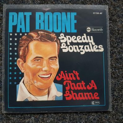 Pat Boone - Speedy Gonzales/ Ain't that a shame 7'' Single Germany