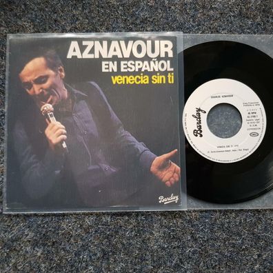 Charles Aznavour - Venecia sin ti 7'' Single PROMO SUNG IN Spanish