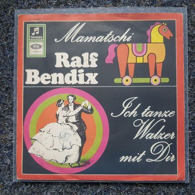 Ralf Bendix - Mamatschi/ Ich tanze Walzer mit Dir 7'' Single