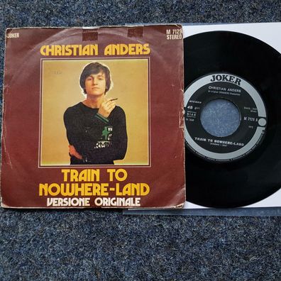 Christian Anders - Train to Nowhere-Land 7'' Single ITALY SUNG IN English