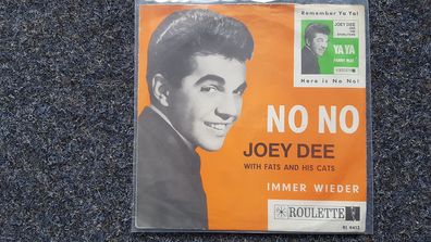 Joey Dee - No no/ Immer wieder 7'' Single SUNG IN GERMAN