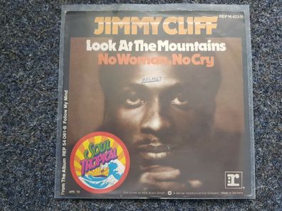 Jimmy Cliff - Look at the mountains/ No woman no cry 7'' Single/ Bob Marley