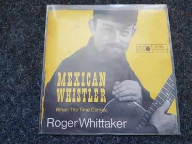 Roger Whittaker - Mexican whistler 7'' Single Germany FIRST Pressing