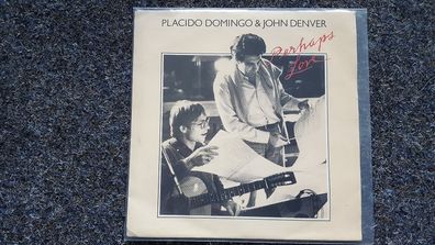 Placido Domingo & John Denver - Perhaps love 7'' Single