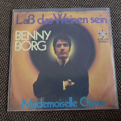 Benny Borg - Lass das Weinen sein 7'' Single