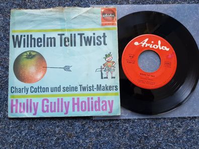 Charly Cotton Und Seine Twist-Makers ?– Wilhelm Tell Twist 7'' Single