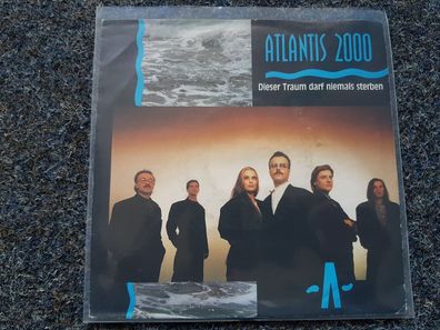 Atlantis 2000 - Dieser Traum darf niemals sterben 7'' Single