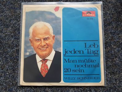 Willy Schneider - Man müsste nochmal 20 sein/ Leb jeden Tag 7'' Single