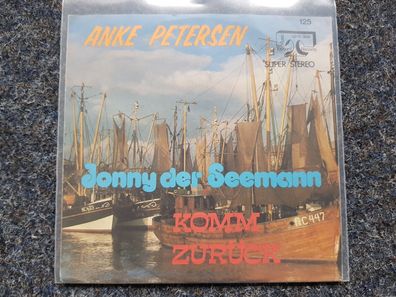 Anke Petersen - Jonny der Seemann/ Komm zurück 7'' Single