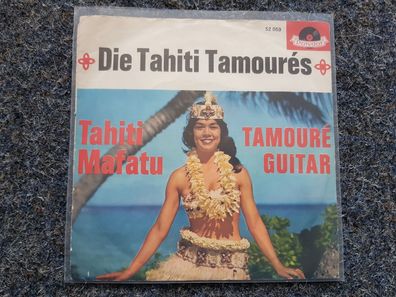 Die Tahiti Tamoures/ Manuela - Tahiti Mafatu 7'' Single