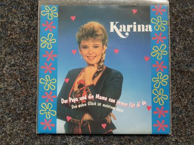 Karina - Der Papa und die Mama san immer für di' da 7'' Single