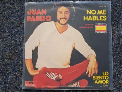 Juan Pardo - No me hables 7'' Single SUNG IN GERMAN