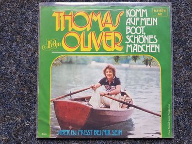 Thomas Oliver - Komm auf mein Boot schönes Mädchen 7'' Single