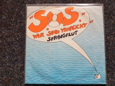 Springflut - SOS wir sind verrückt 7'' Single