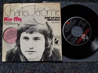 Charles Jerome - Kiss me 7'' Single SUNG IN GERMAN/ Chante en allemand