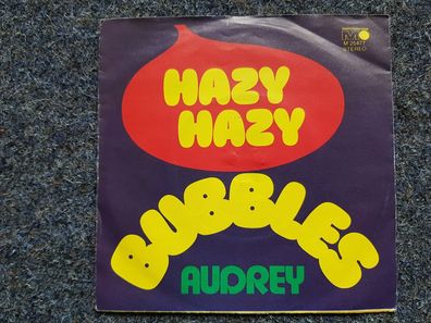 Bubbles - Hazy Hazy/ Audrey 7'' Single Germany