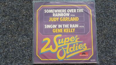 Judy Garland - Somewhere over the rainbow/ Gene Kelly - Singin' in the rain 7''