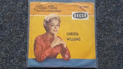 Christa Williams - Pilou Pilou/ Niemals so verliebt 7'' Single