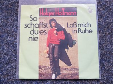 Holger Hoffmann - So schaffst du es nie 7'' Single