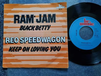 Ram Jam - Black Betty/ REO Speedwagon - Keep on loving you 7'' Single
