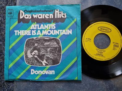 Donovan - Atlantis/ There is a mountain 7'' Single Germany
