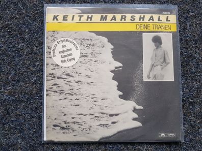 Keith Marshall/ Hello - Deine Tränen/ Only crying 7'' Single SUNG IN GERMAN