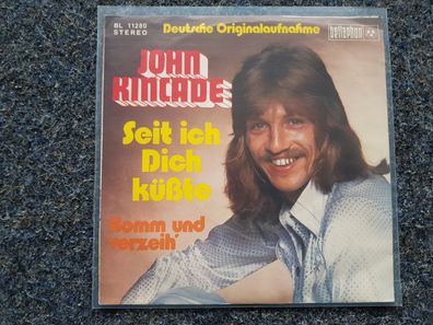 John Kincade - Seit ich Dich küsste 7'' Single SUNG IN GERMAN