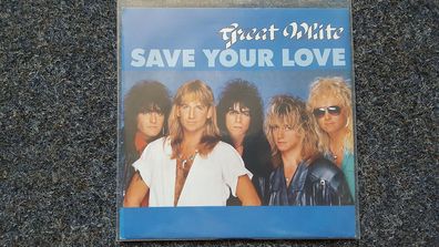Great White - Save your love 7'' Single Europe