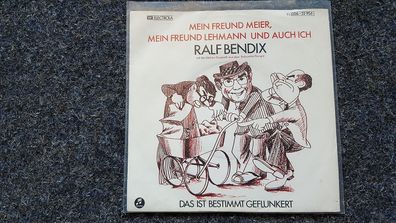 Ralf Bendix - Mein Freund Meier, Lehmann und auch ich 7'' Single