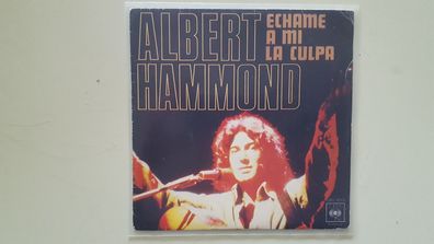 Albert Hammond - Echame a mi la culpa 7'' Single SUNG IN Spanish