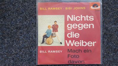 Bill Ramsey & Bibi Johns - Nichts gegen die Weiber 7'' Single