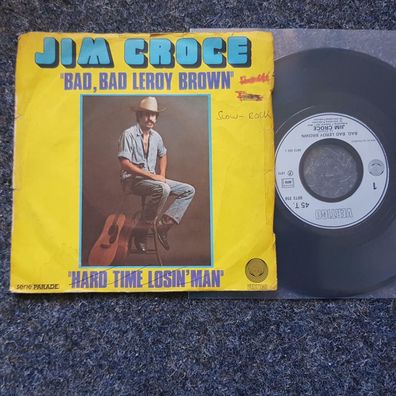 Jim Croce - Bad, bad Leroy Brown 7'' Single FRANCE