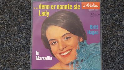 Britt Hagen - ... denn er nannte sie Lady/ In Marseille 7'' Single