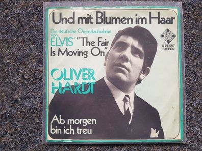 Oliver Hardt - Und mit Blumen im Haar 7'' Single/ Elvis Presley Coverversion