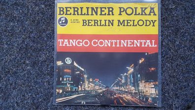 Botho Lucas Chor - Berliner Polka [Berlin Melody]/ Tango continental 7'' Single