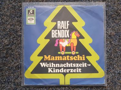 Ralf Bendix - Mamatschi/ Weihnachtszeit - Kinderzeit 7'' Single